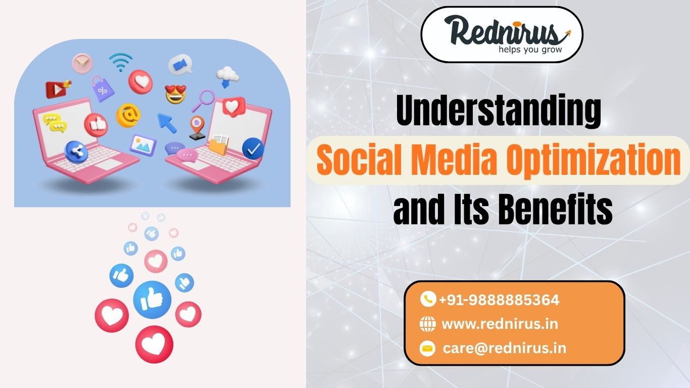 Understanding Social Media Optimization and Its Benefits