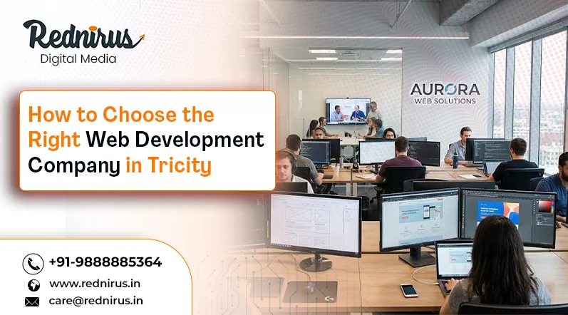 Choosing the right web development company in Tricity