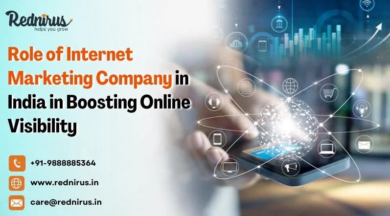 Role of Internet Marketing Company in India in Boosting Online Visibility