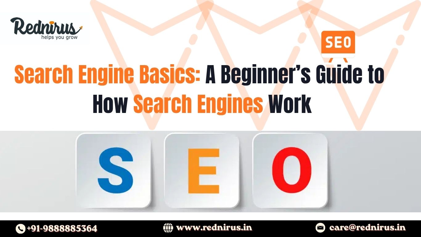 Search Engine Basics: A Beginner’s Guide to How Search Engines Work