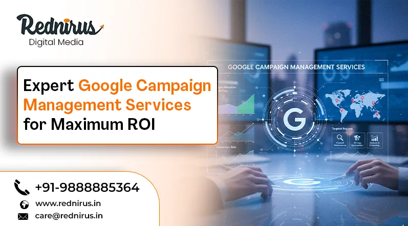 Expert Google Campaign Management Services for Maximum ROI