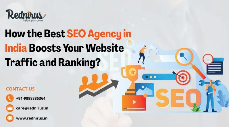 How the Best SEO Agency in India Boosts Your Website Traffic and Ranking?