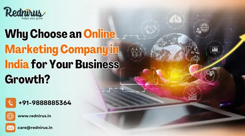 Why Choose An Online Marketing Company In India For Your Business Growth?